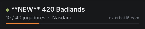 **NEW** 420 Badlands na lista de servidores de DayZ da AR16
