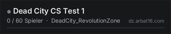 Dead City CS Test 1 in der DayZ-Serverliste von AR16