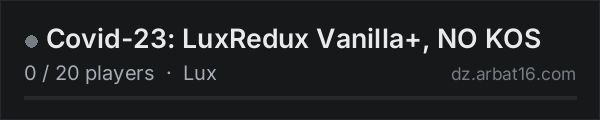 Covid-23: LuxRedux Vanilla+, NO KOS on the AR16 DayZ server list