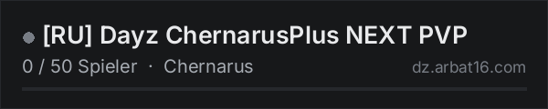 [RU] Dayz ChernarusPlus NEXT PVP in der DayZ-Serverliste von AR16