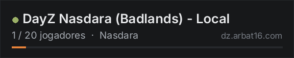 DayZ Nasdara (Badlands) - Local na lista de servidores de DayZ da AR16