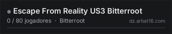 Escape From Reality US3 Bitterroot na lista de servidores de DayZ da AR16