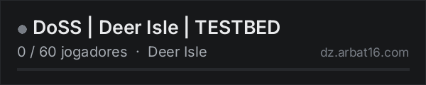 DoSS | Deer Isle | TESTBED na lista de servidores de DayZ da AR16