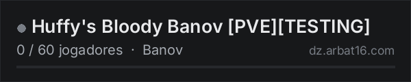 Huffy's Bloody Banov [PVE][TESTING] na lista de servidores de DayZ da AR16