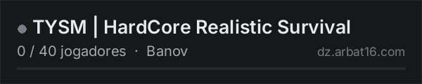TYSM | HardCore Realistic Survival na lista de servidores de DayZ da AR16