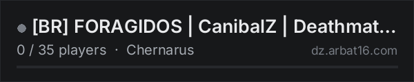 [BR] FORAGIDOS | CanibalZ | Deathmatch - Vanilla - 1PP on the AR16 DayZ server list