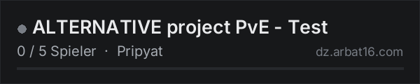 ALTERNATIVE project PvE - Test in der DayZ-Serverliste von AR16