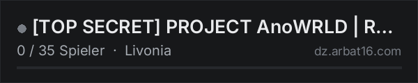 [TOP SECRET] PROJECT AnoWRLD | RU | PVE | LIVONIA in der DayZ-Serverliste von AR16