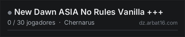 New Dawn ASIA No Rules Vanilla +++ na lista de servidores de DayZ da AR16