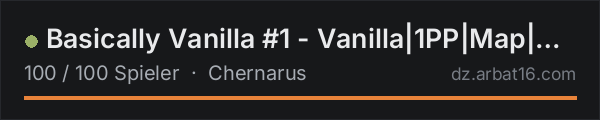 Basically Vanilla #1 - Vanilla|1PP|Map|Groups|Auto Run in der DayZ-Serverliste von AR16