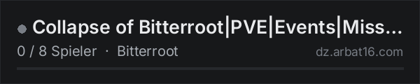 Collapse of Bitterroot|PVE|Events|Missions|BBP|Traders in der DayZ-Serverliste von AR16