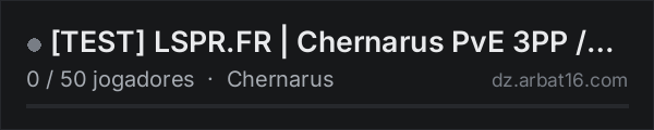[TEST] LSPR.FR | Chernarus PvE 3PP / PvP 1PP | No Raid na lista de servidores de DayZ da AR16