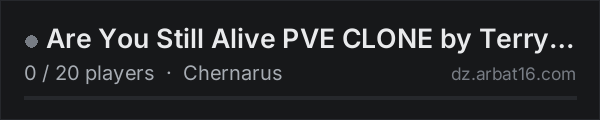 Are You Still Alive PVE CLONE by TerryLava  Hardcore Monsters on the AR16 DayZ server list