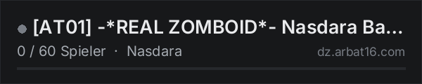 [AT01] -*REAL ZOMBOID*- Nasdara BadLands! More Than Vanilla++ in der DayZ-Serverliste von AR16
