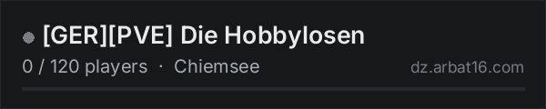 [GER][PVE] Die Hobbylosen on the AR16 DayZ server list
