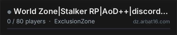 World Zone|Stalker RP|AoD++|discord.gg/3YT2EW9txh on the AR16 DayZ server list