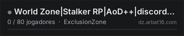 World Zone|Stalker RP|AoD++|discord.gg/3YT2EW9txh na lista de servidores de DayZ da AR16