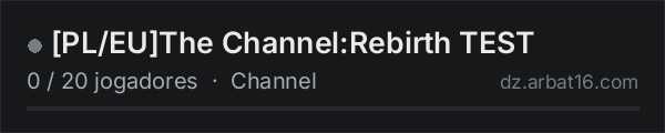 [PL/EU]The Channel:Rebirth TEST na lista de servidores de DayZ da AR16