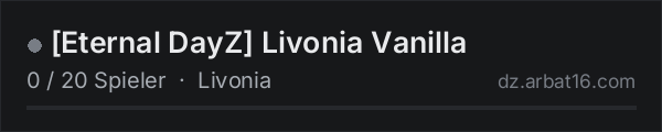 [Eternal DayZ] Livonia Vanilla in der DayZ-Serverliste von AR16