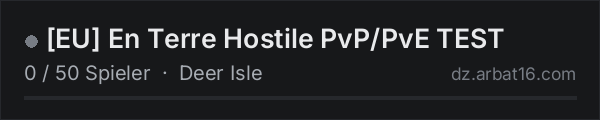 [EU] En Terre Hostile PvP/PvE TEST in der DayZ-Serverliste von AR16