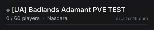 [UA] Badlands Adamant PVE TEST on the AR16 DayZ server list