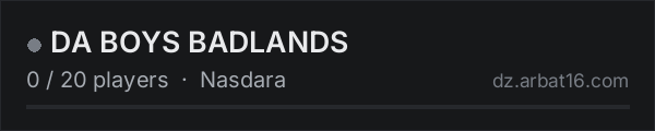 DA BOYS BADLANDS on the AR16 DayZ server list