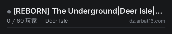 AR16 DayZ 服务器列表中的 REBORN The Underground|Deer Isle|Solo/Duo/Trio