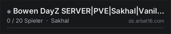 Bowen DayZ SERVER|PVE|Sakhal|Vanilla|Fresh Oct 15 in der DayZ-Serverliste von AR16