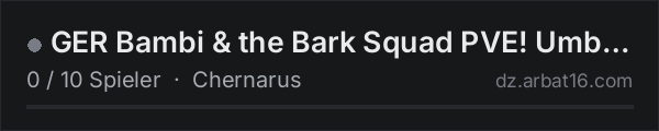 GER Bambi & the Bark Squad PVE! Umbauphase! Whitelist! in der DayZ-Serverliste von AR16