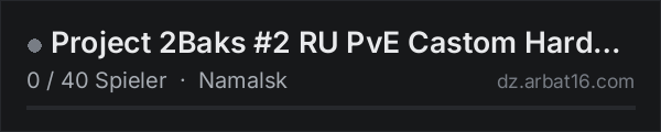 Project 2Baks #2 RU PvE Castom Hard I Craft P2P Event Bot Quest in der DayZ-Serverliste von AR16