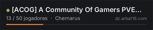 [ACOG] A Community Of Gamers PVE Server |Trader|Cars|Helis|Boss na lista de servidores de DayZ da AR16