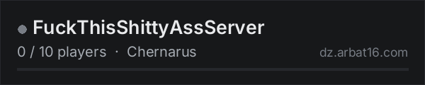 FuckThisShittyAssServer on the AR16 DayZ server list