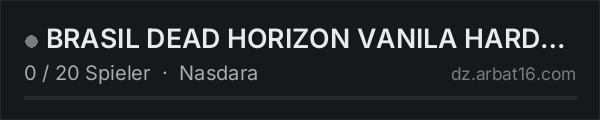 BRASIL DEAD HORIZON VANILA HARDCORE in der DayZ-Serverliste von AR16