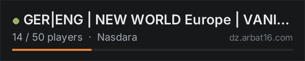 GER|ENG |         NEW WORLD Europe            | VANILLA+ on the AR16 DayZ server list