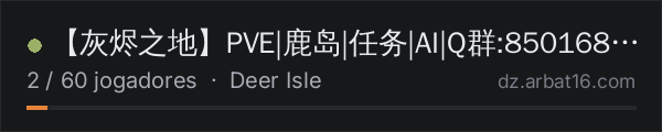【灰烬之地】PVE|鹿岛|任务|AI|Q群:850168880|YY:573773 na lista de servidores de DayZ da AR16
