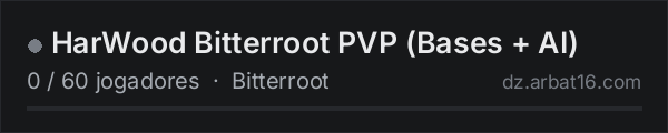 HarWood Bitterroot PVP (Bases + AI) na lista de servidores de DayZ da AR16