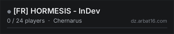 [FR] HORMESIS - InDev on the AR16 DayZ server list