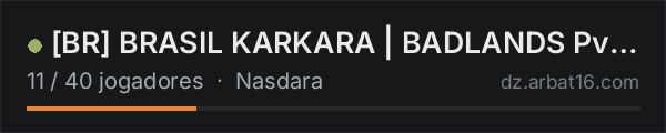 [BR] BRASIL KARKARA | BADLANDS PvE • TERRAS ÁRIDAS 3PP na lista de servidores de DayZ da AR16