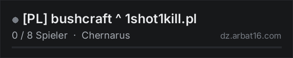 [PL] bushcraft ^ 1shot1kill.pl in der DayZ-Serverliste von AR16