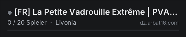 FR La Petite Vadrouille Extrême | PVAI | NO TRADERS | MAPPIN in der DayZ-Serverliste von AR16