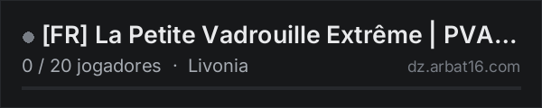 FR La Petite Vadrouille Extrême | PVAI | NO TRADERS | MAPPIN na lista de servidores de DayZ da AR16