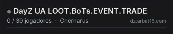 DayZ UA LOOT.BoTs.EVENT.TRADE na lista de servidores de DayZ da AR16