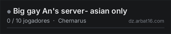 Big gay An's server- asian only na lista de servidores de DayZ da AR16