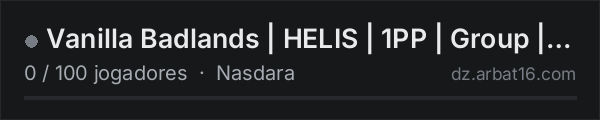 Vanilla Badlands | HELIS | 1PP | Group | Chat | 100slot na lista de servidores de DayZ da AR16