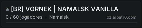 [BR] VORNEK | NAMALSK VANILLA na lista de servidores de DayZ da AR16