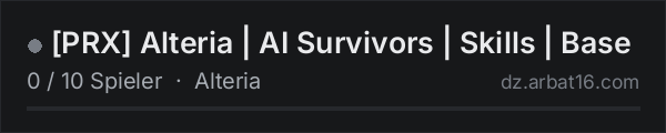 [PRX] Alteria | AI Survivors | Skills | Base in der DayZ-Serverliste von AR16