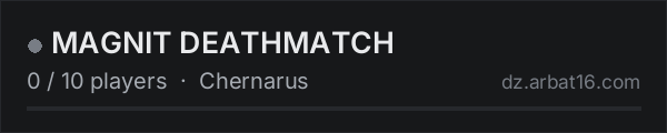 MAGNIT DEATHMATCH on the AR16 DayZ server list