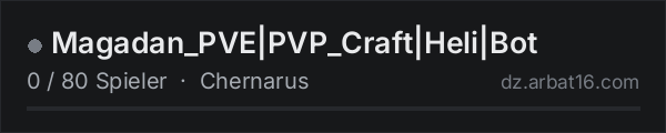 Magadan_PVE|PVP_Craft|Heli|Bot in der DayZ-Serverliste von AR16