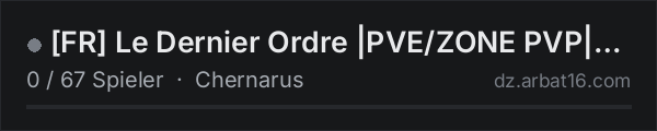 [FR] Le Dernier Ordre |PVE/ZONE PVP|RAID(WeekEnd) in der DayZ-Serverliste von AR16