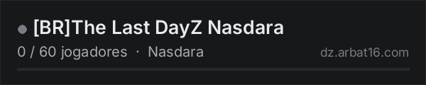BRThe Last DayZ Nasdara na lista de servidores de DayZ da AR16
